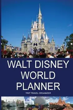 Walt Disney World Planner - Trip Travel Organizer, Paperback/G. Costa