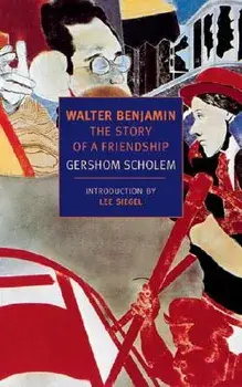 Walter Benjamin: The Story of a Friendship, Paperback/Gershom Scholem