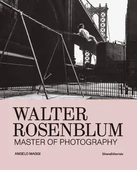 Walter Rosenblum. Master of Photography, Hardback/***