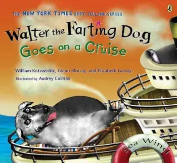 Walter the Farting Dog Goes on a Cruise, Paperback/William Kotzwinkle
