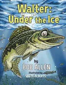 Walter: Under the Ice, Hardcover/Bob Allen