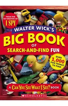 Walter Wick's Big Book of Search-And-Find Fun - Walter Wick