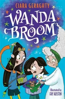 Wanda Broom. for fans of Isadora Moon and The Worst Witch, Paperback/Ciara Geraghty