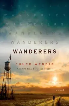 Wanderers, Hardback/Chuck Wendig