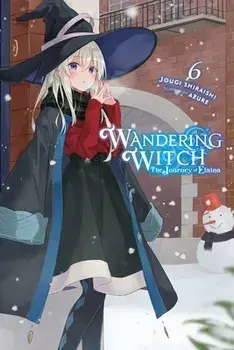 Wandering Witch: The Journey of Elaina, Vol. 6 (Light Novel), Paperback/Jougi Shiraishi