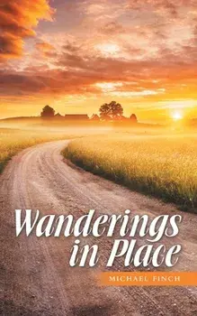 Wanderings in Place, Paperback/Michael Finch