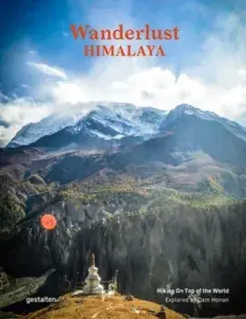 Wanderlust Himalaya. Hiking on Top of the World, Hardback/***