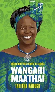 Wangari Maathai, Paperback/Tabitha Kanogo