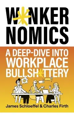 Wankernomics - James|firth Schloeffel