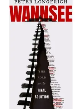 Wannsee. The Road to the Final Solution, Paperback/Longerich