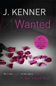 Wanted: Most Wanted Book 1, Paperback/J. Kenner