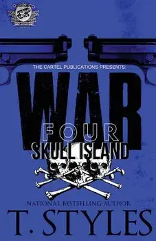 War 4: Skull Island (The Cartel Publications Presents), Paperback/T. Styles