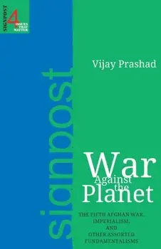 War Against the Planet, Paperback/Vijay Prashad