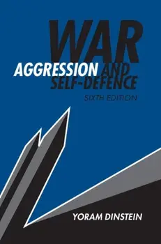 War, Aggression and Self-Defence, Paperback/Yoram Dinstein