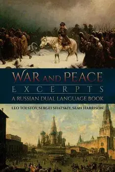 War and Peace Excerpts: A Russian Dual Language Book, Paperback/Leo Tolstoy