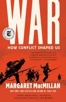 War: How Conflict Shaped Us, Paperback/Margaret MacMillan