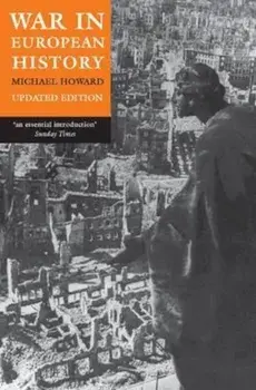 War in European History, Paperback/Michael Howard