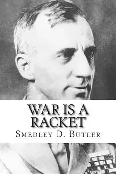 War Is a Racket, Paperback/Smedley D. Butler