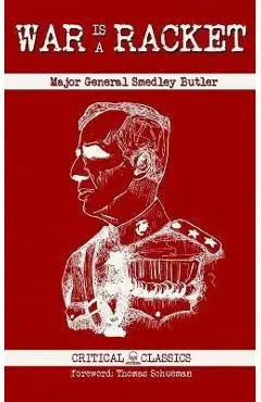 War is a Racket - Smedley Butler