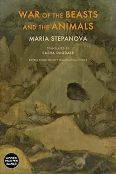 War of the Beasts and the Animals, Paperback/Maria Stepanova