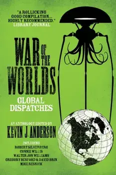 War of the Worlds: Global Dispatches, Paperback/Kevin J. Anderson