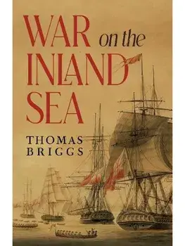 War on the Inland Sea, Paperback/Thomas Briggs