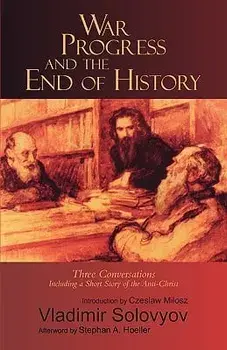 War, Progress, and the End of History, Paperback/Vladimir Solovyov