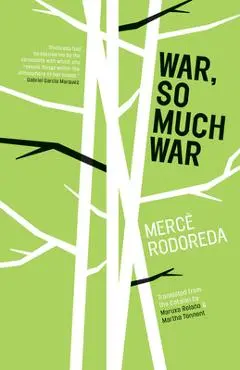 War, So Much War - Mercè Rodoreda