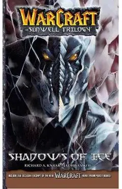 Warcraft: The Sunwell Trilogy #2: Shadows of Ice - Richard A. Knaak