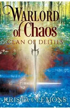 Warlord of Chaos: Clan of Deities - Krista Clemons