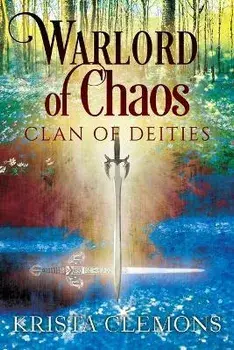 Warlord of Chaos: Clan of Deities, Paperback/Krista Clemons
