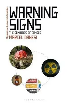 Warning Signs. The Semiotics of Danger, Paperback/***