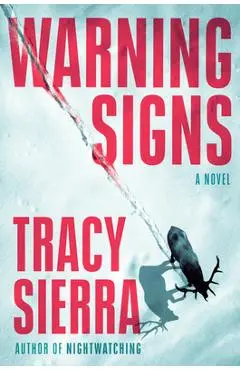 Warning Signs - Tracy Sierra