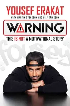 Warning: This Is Not a Motivational Story, Hardcover/Yousef Erakat