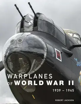 Warplanes of World War II, Hardback/Robert Jackson