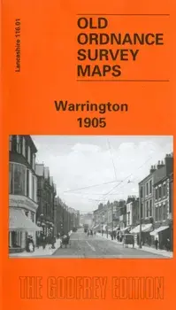 Warrington 1905. Lancashire Sheet 116.01, Facsimile of 1905 ed, Sheet Map/Alan Godfrey