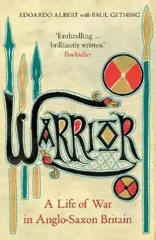 Warrior. A Life of War in Anglo-Saxon Britain, Paperback/Paul Gething