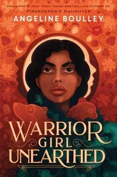 Warrior Girl Unearthed, Hardcover/Angeline Boulley