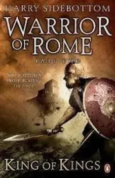 Warrior of Rome 2: King of Kings/Harry Sidebottom