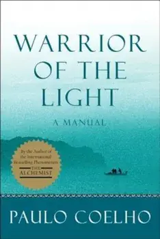 Warrior of the Light: A Manual, Paperback/Paulo Coelho