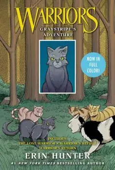 Warriors: Graystripe's Adventure: The Lost Warrior, Warrior's Refuge, Warrior's Return, Paperback/Erin Hunter