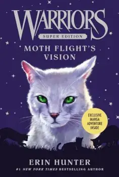 Warriors Super Edition: Moth Flight's Vision, Paperback/Erin Hunter