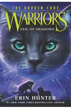 Warriors: The Broken Code: Veil of Shadows - Erin Hunter