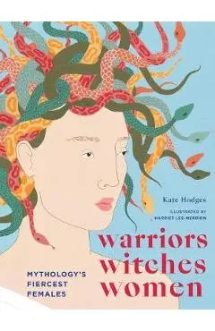 Warriors, Witches, Women - Kate Hodges