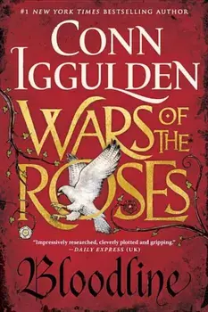 Wars of the Roses: Bloodline, Paperback/Conn Iggulden
