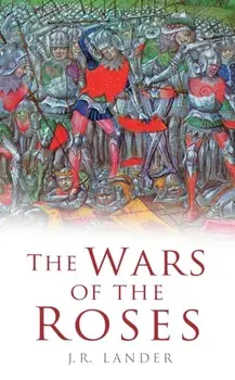 Wars of the Roses, Paperback/J. R. Lander