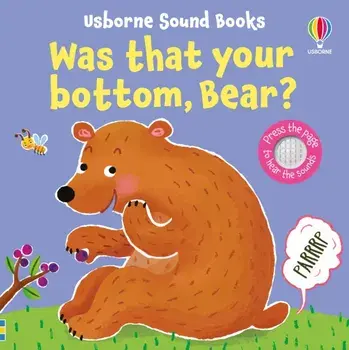 Was That Your Bottom, Bear?, Board book/Sam Taplin