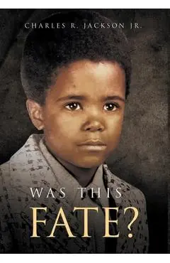 Was This Fate? - Charles R. Jackson
