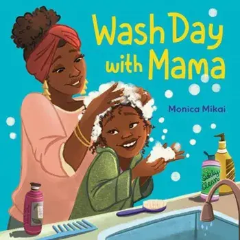Wash Day with Mama, Hardback/Monica Mikai