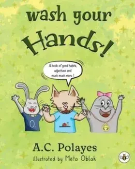 Wash Your Hands!, Paperback/Anne-Catherine Polayes